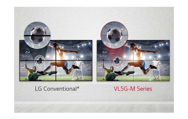 VL5G-M series has a less image gap between tiled screens compared to LG Conventional, so its content is seen well without being disturbed by the gap.